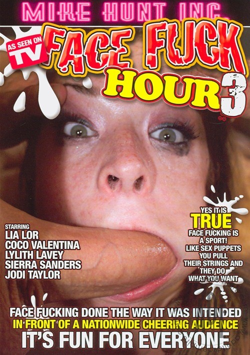 Face Fuck Hour 3 Mike Hunt Inc Unlimited Streaming At