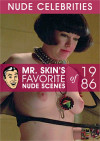 Mr. Skin's Favorite Nude Scenes of 1986 Mr. Skin's Favorite Nude Scenes of 1986 Boxcover