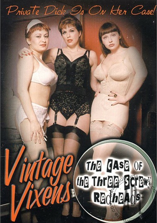 Vintage Vixens The Case Of The Three Screwy Redheads Big