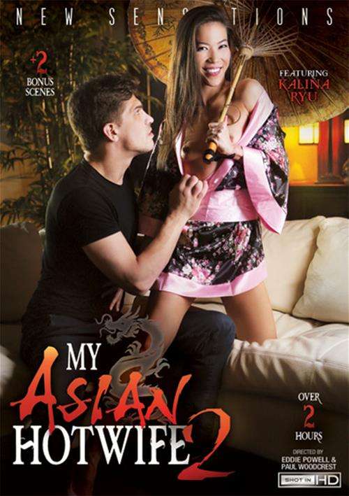 My Asian Hotwife 2 2016 Adult Dvd Empire