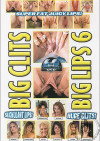 Big Clits Big Lips 6 Big Clits Big Lips 6 Boxcover