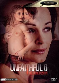 Unfaithful 6: The Conclusion Movie Unfaithful 6: The Conclusion Movie