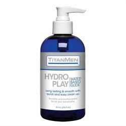 TitanMen: Hydro Play Water Based Lubricant Glide - 8oz Pump Sex Toy TitanMen: Hydro Play Water Based Lubricant Glide - 8oz Pump Sex Toy