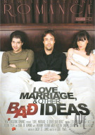 Love, Marriage And Other Bad Ideas