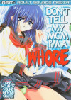 Don't Tell My Mom I'm A Whore Don't Tell My Mom I'm A Whore Boxcover