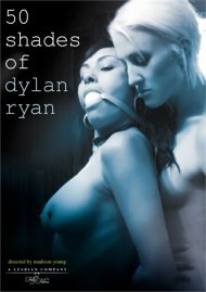 50 Shades Of Dylan Ryan Movie 50 Shades Of Dylan Ryan Movie
