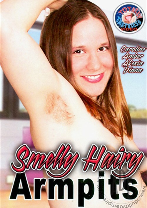 Smelly Hairy Armpits Totally Tasteless Unlimited Streaming At Adult Dvd Empire Unlimited